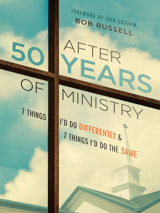 Title details for After 50 Years of Ministry by Bob Russell - Available
